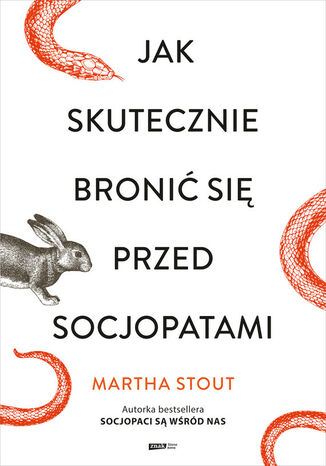 Jak skutecznie bronić się przed socjopatami Martha Stout - okladka książki