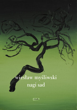 Nagi sad Wiesław Myśliwski - okladka książki