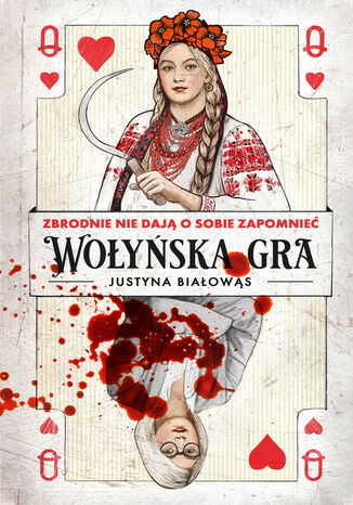 Wołyńska gra Justyna Białowąs - okladka książki