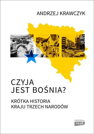 Czyja jest Bośnia Andrzej Krawczyk - okladka książki