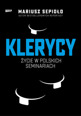 Klerycy. O życiu w polskich seminariach Mariusz Sepioło - okladka książki