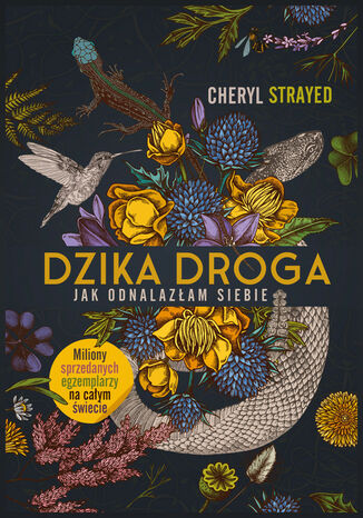 Dzika droga. Jak odnalazłam siebie [2022] Cheryl Strayed - okladka książki