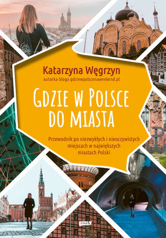 Gdzie w Polsce do miasta Węgrzyn Katarzyna - okladka książki