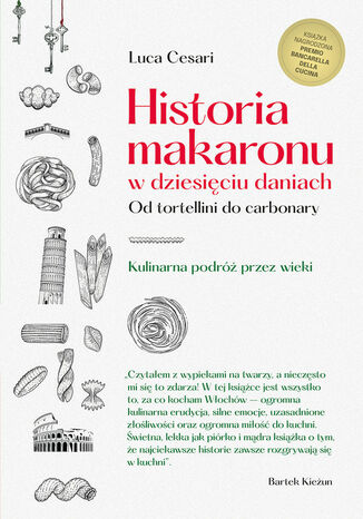 Historia makaronu w dziesięciu daniach. Od tortellini do carbonary Luca Cesari - okladka książki