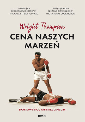 Cena naszych marzeń. Sportowe biografie bez cenzury Wright Thompson - okladka książki