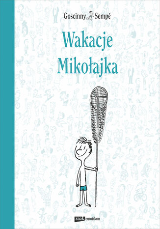 Wakacje Mikołajka Rene Goscinny, Jean-Jacques Sempé - okladka książki