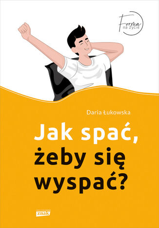 Jak spać, żeby się wyspać? Łukowska Daria - okladka książki