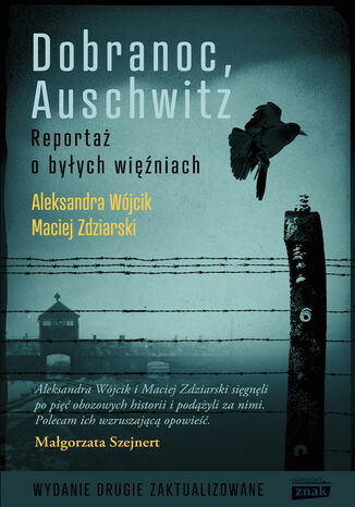 Dobranoc, Auschwitz Aleksandra Wójcik, Maciej Zdziarski - okladka książki