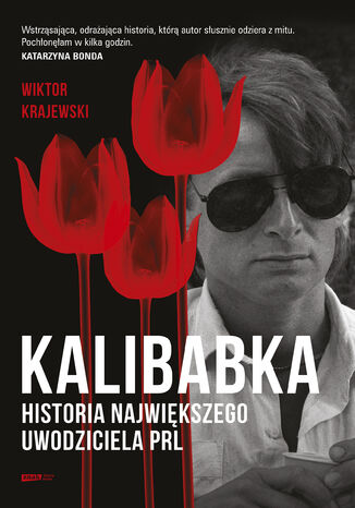 Kalibabka. Historia największego uwodziciela PRL Wiktor Krajewski - okladka książki