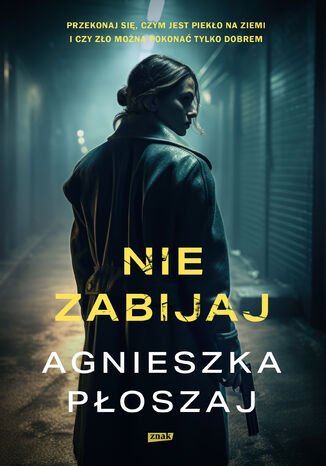 Nie zabijaj Agnieszka Płoszaj - okladka książki