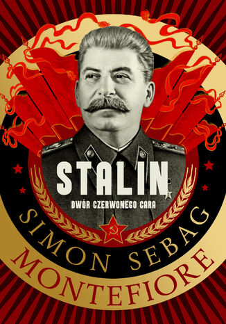 Stalin. Dwór czerwonego cara Simon Sebag Montefiore - okladka książki