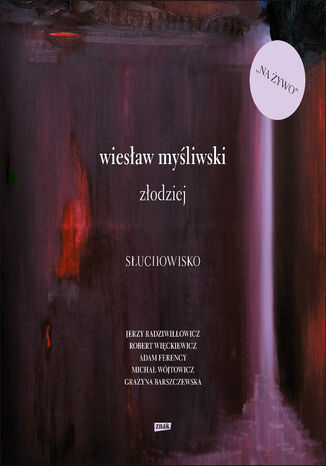 Złodziej Wiesław Myśliwski - okladka książki