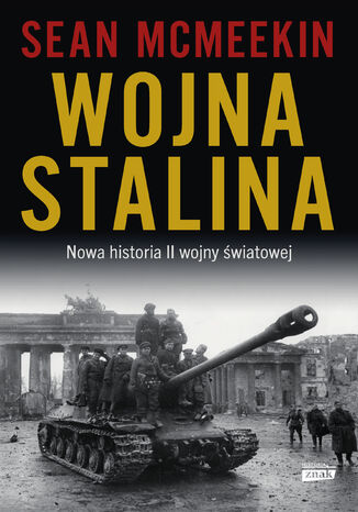 Wojna Stalina. Nowa historia II wojny światowej Sean McMeekin - okladka książki