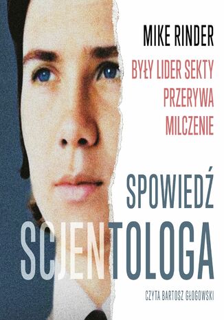 Spowiedź scjentologa. Były lider sekty przerywa milczenie Mike Rinder - okladka książki