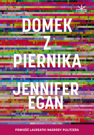 Domek z piernika Jennifer Egan - okladka książki