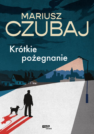 Krótkie pożegnanie Mariusz Czubaj - okladka książki