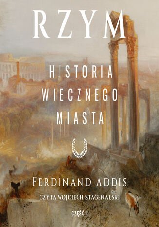 Rzym. Historia Wiecznego Miasta Ferdinand Addis - okladka książki