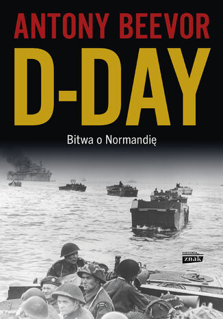 D-Day. Bitwa o Normandię Antony Beevor - okladka książki