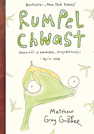 Rumpel Chwast. Opowieść o bananach, przynależności i byciu sobą Matthew Gray Gubler - okladka książki