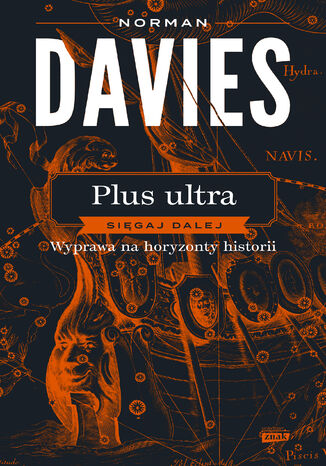 Plus ultra. Sięgaj dalej. Wyprawa na horyzonty historii Norman Davies - okladka książki