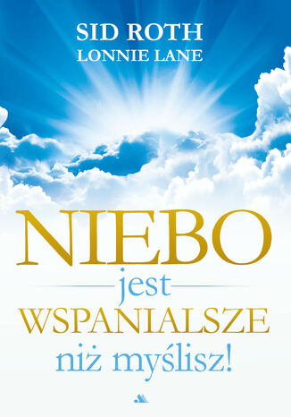 Niebo jest wspanialsze niż myślisz Sir Roth, Lonnie Lane - okladka książki