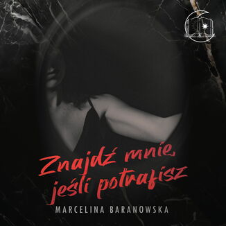 Znajdź mnie, jeśli potrafisz Marcelina Baranowska - audiobook MP3