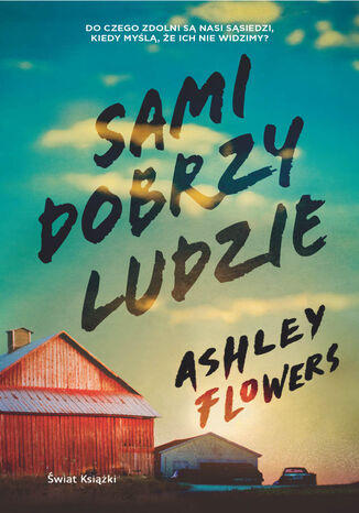 Sami dobrzy ludzie Ashley Flowers - okladka książki