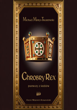 Chrobry Rex Michael Morys-Twarowski - okladka książki