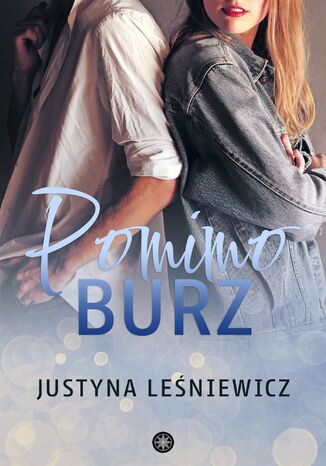 Pomimo burz Justyna Leśniewicz - okladka książki