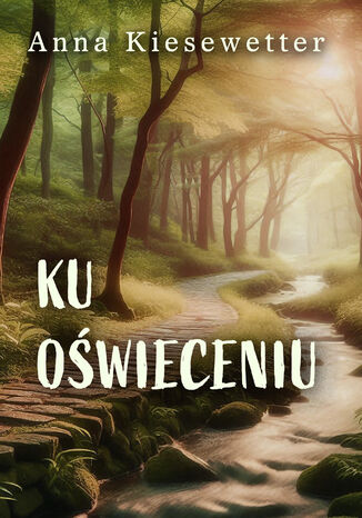 Ku oświeceniu Anna Kiesewetter - okladka książki