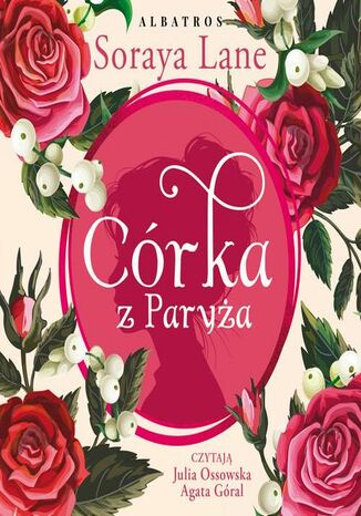 CÓRKA Z PARYŻA Soraya Lane - audiobook MP3