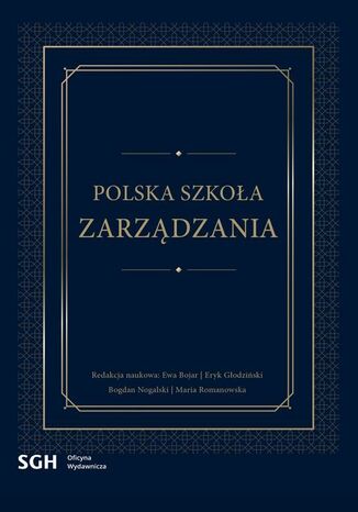 POLSKA SZKOŁA ZARZĄDZANIA Maria Romanowska, Eryk Głodziński, Ewa Bojar, Bogdan Nogalski - okladka książki