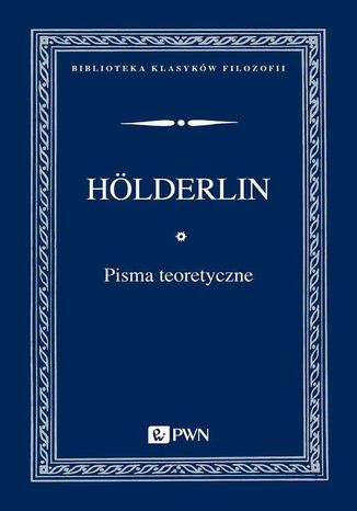 Pisma teoretyczne Friedrich Holderlin - okladka książki