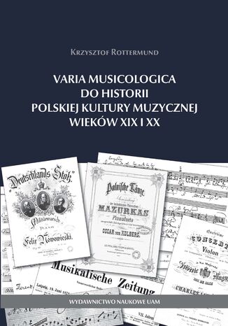 Varia Musicologica do historii polskiej kultury muzycznej Krzysztof Rottermund - okladka książki