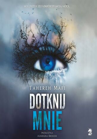 Dotknij mnie Tahereh Mafi - okladka książki