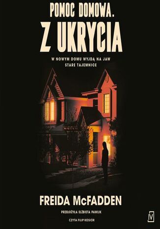Pomoc domowa. Z ukrycia Freida Mcfadden - okladka książki