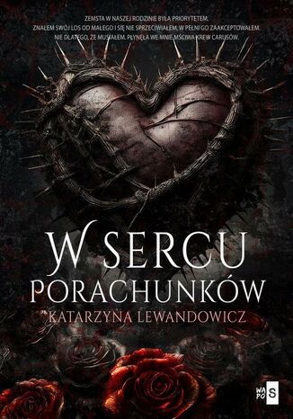 W sercu porachunków Katarzyna Lewandowicz - okladka książki