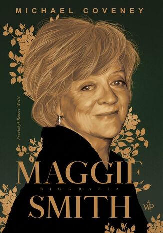 Maggie Smith. Biografia Michael Coveney - okladka książki