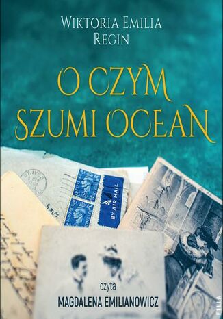 O czym szumi ocean Wiktoria Emilia Regin - audiobook MP3