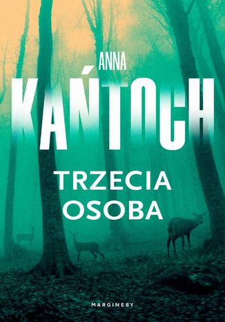 Trzecia osoba Anna Kańtoch - okladka książki