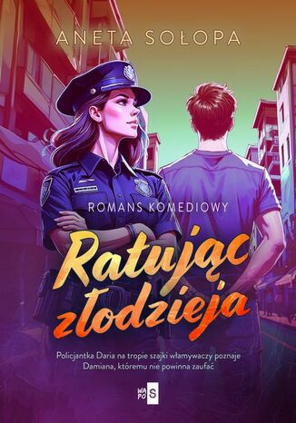 Ratując złodzieja Aneta Sołopa - okladka książki