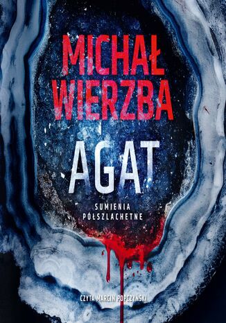 Agat. Sumienia półszlachetne Michał Wierzba - okladka książki