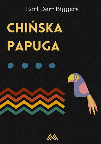 Chińska papuga Earl Derr Biggers - okladka książki