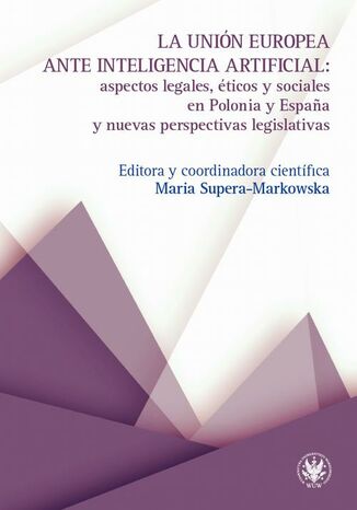 La Unión Europea ante inteligencia artificial Maria Supera-Markowska - okladka książki
