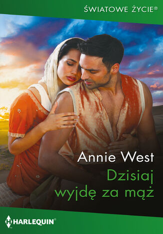 Dzisiaj wyjdę za mąż Annie West - okladka książki