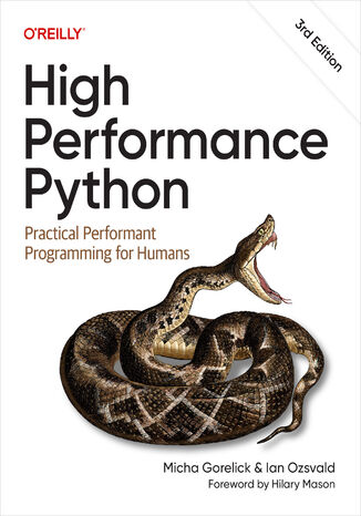 High Performance Python. 3rd Edition Micha Gorelick, Ian Ozsvald - okladka książki