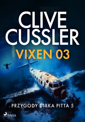 Przygody DIrka Pitta 5: Vixen 03 (#5) Clive Cussler - okladka książki