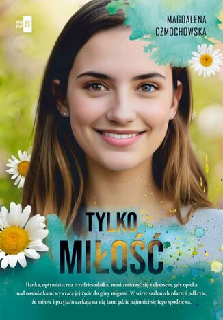 Tylko miłość Magdalena Czmochowska - okladka książki