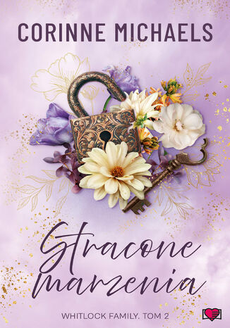 Stracone marzenia. Whitlock Family. Tom 2 Corinne Michaels - okladka książki