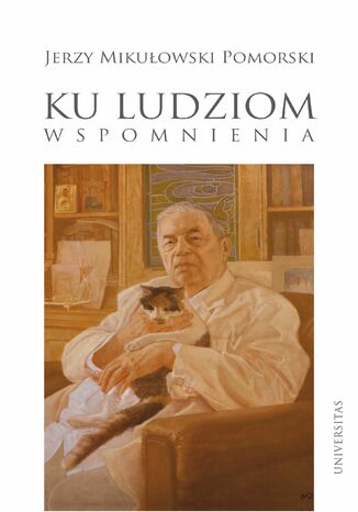Ku ludziom. Wspomnienia Jerzy Mikułowski Pomorski - okladka książki